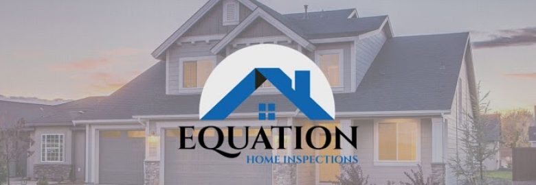 Equation Home Inspections